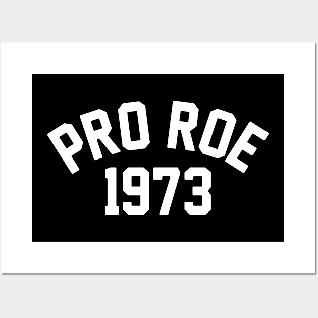 Pro Roe Wall Art by bellamuert3